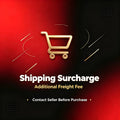 Extra Fee for Shipping cost / Product Extra Price