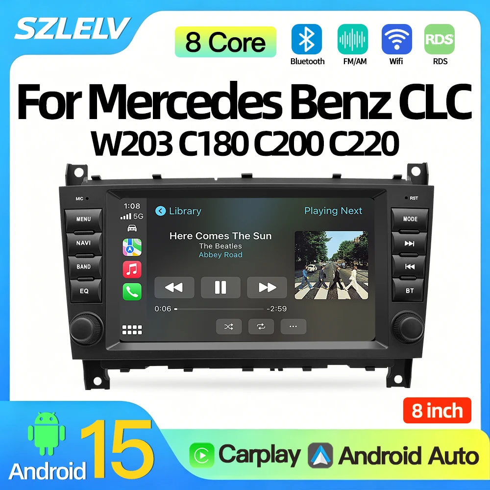 SZLELV 8'' Android 15 Auto Car Radio For Mercedes Benz CLC Class W203 C180 C200 C220 Multi